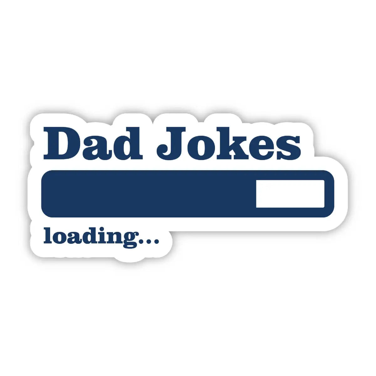 Vinyl Sticker - Dad Jokes Loading - JasmineTreeDesign