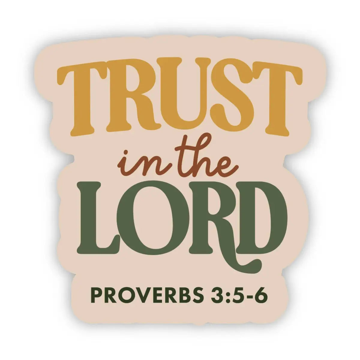 Vinyl Sticker - Trust in the Lord - Faith Bible Verse - Big Moods