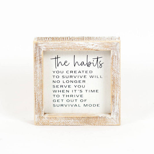 "The Habits You Created" Quote Wood Sign