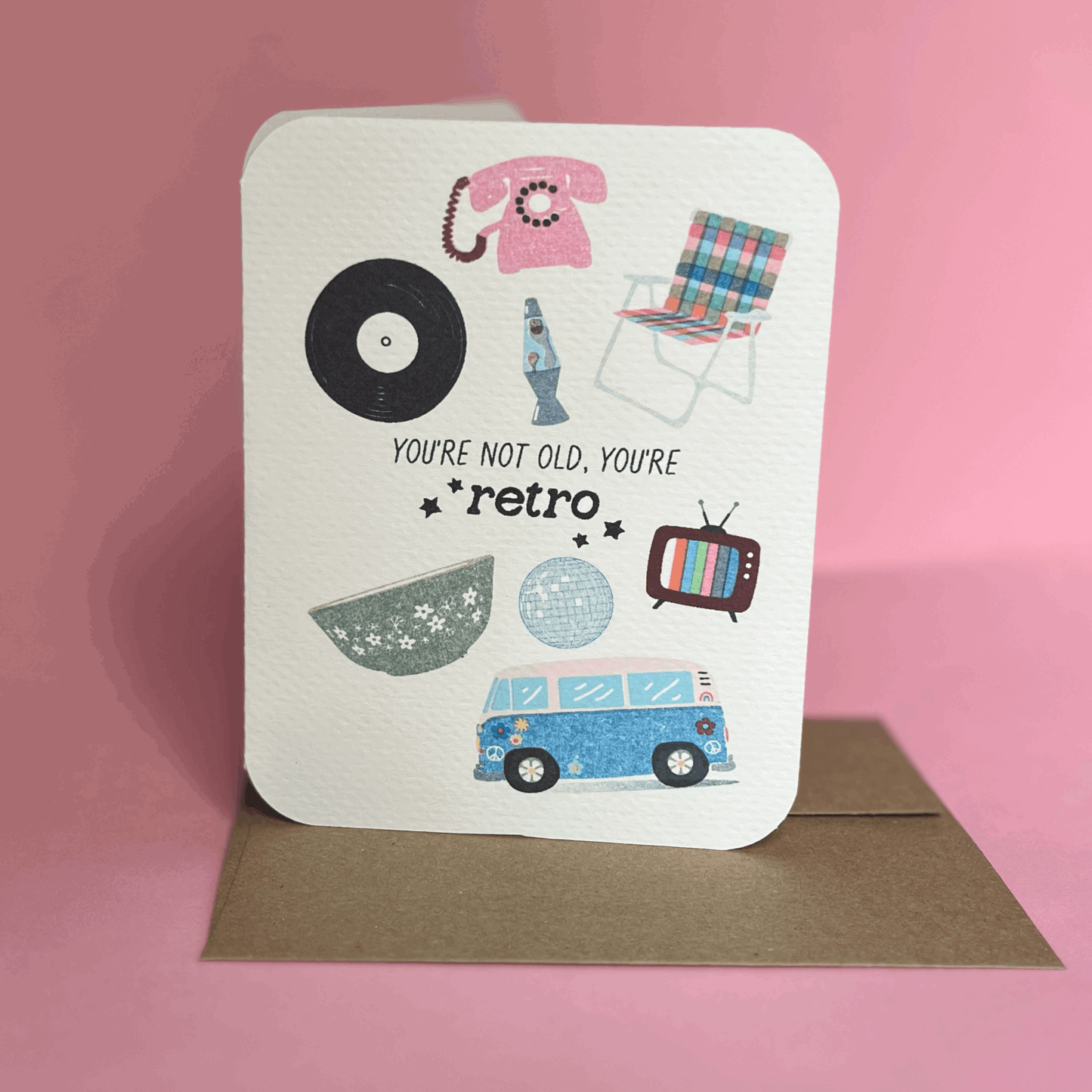 Birthday Card - You’re Not Old You’re Retro