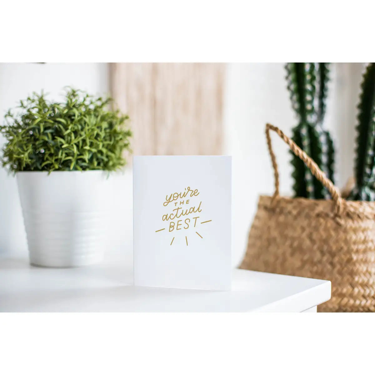 Greeting Card - You’re the Actual Best - Just Follow Your Art