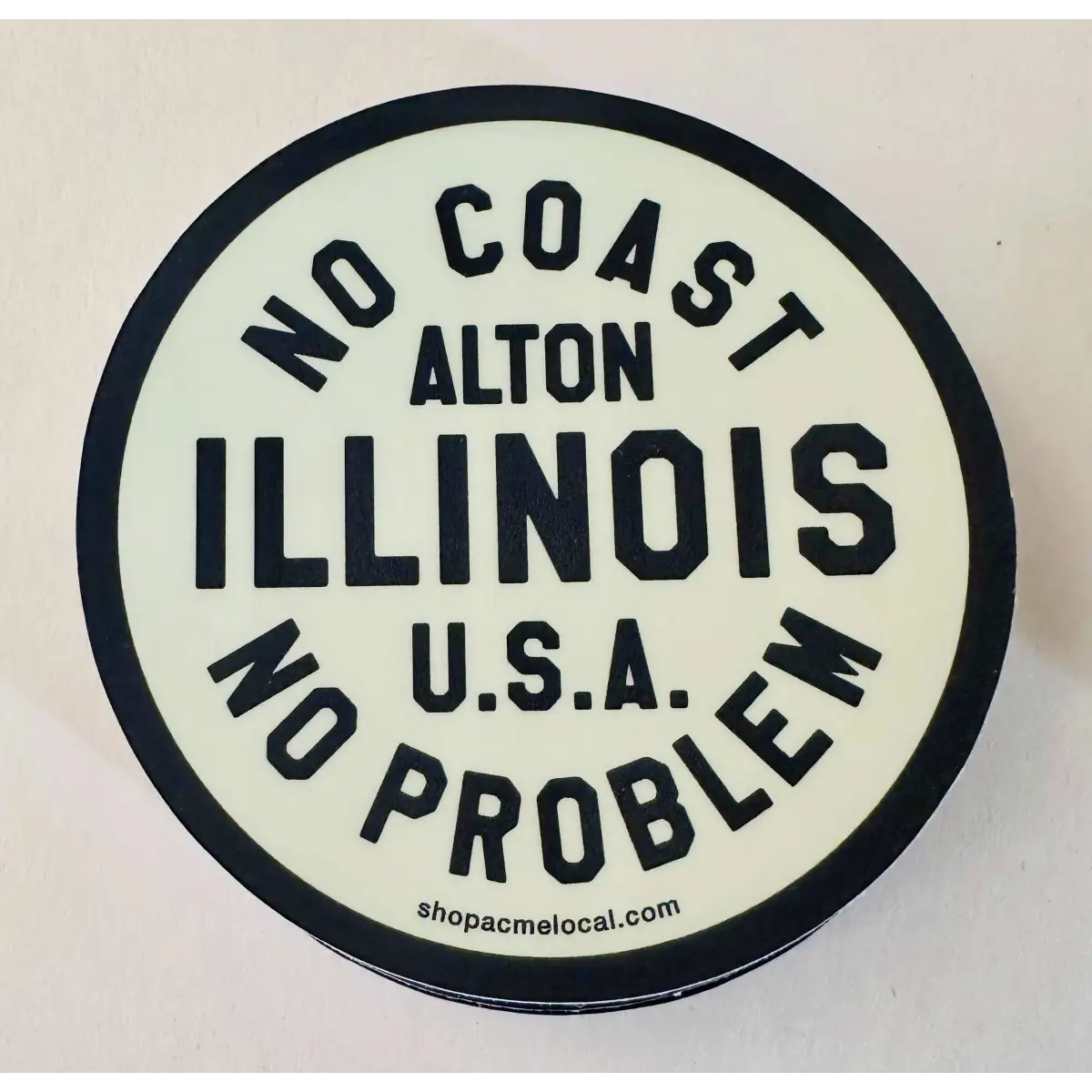 Alton Illinois No Coast No Problem Sticker - Acme Local