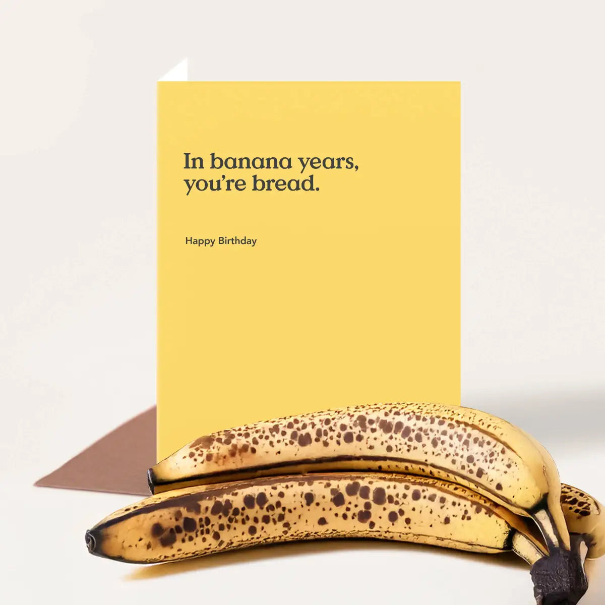 Funny Birthday Card - Getting Old in Banana Years - Inklings Paperie