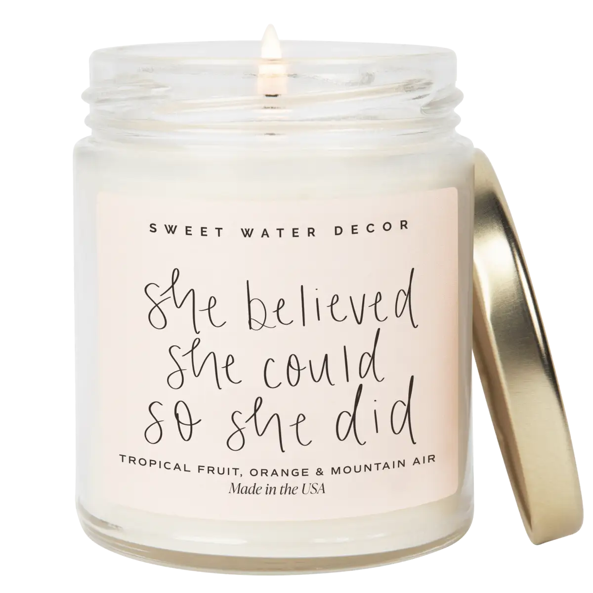 She Believed She Could So She Did Soy Candle - Clear Jar - 9 oz - Sweet Water Decor