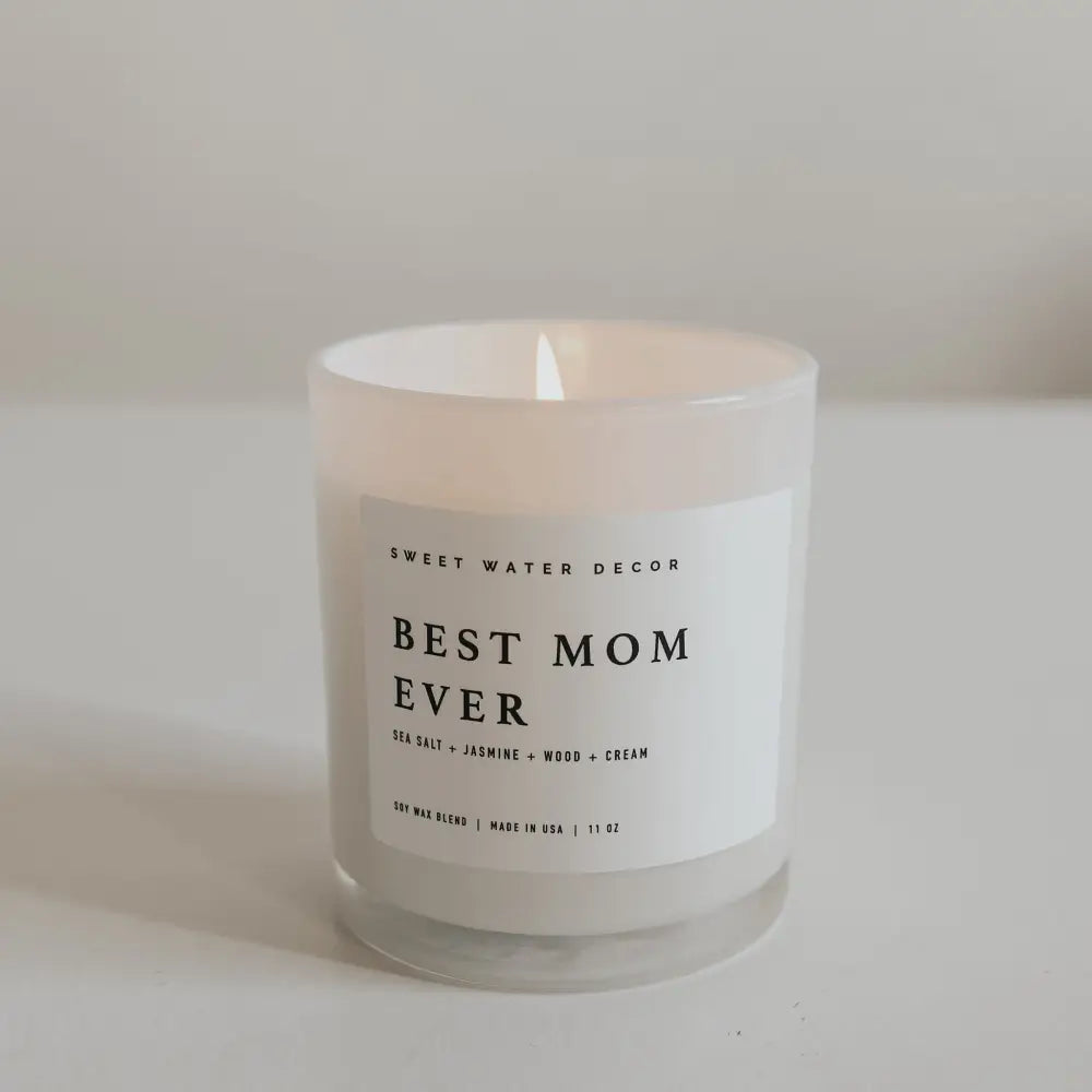 Best Mom Ever! Soy Candle - White Jar - 11 oz - Sweet Water Decor
