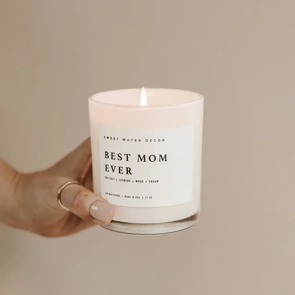 Best Mom Ever! Soy Candle - White Jar - 11 oz - Sweet Water Decor