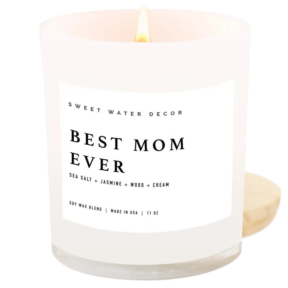 Best Mom Ever! Soy Candle - White Jar - 11 oz - Sweet Water Decor
