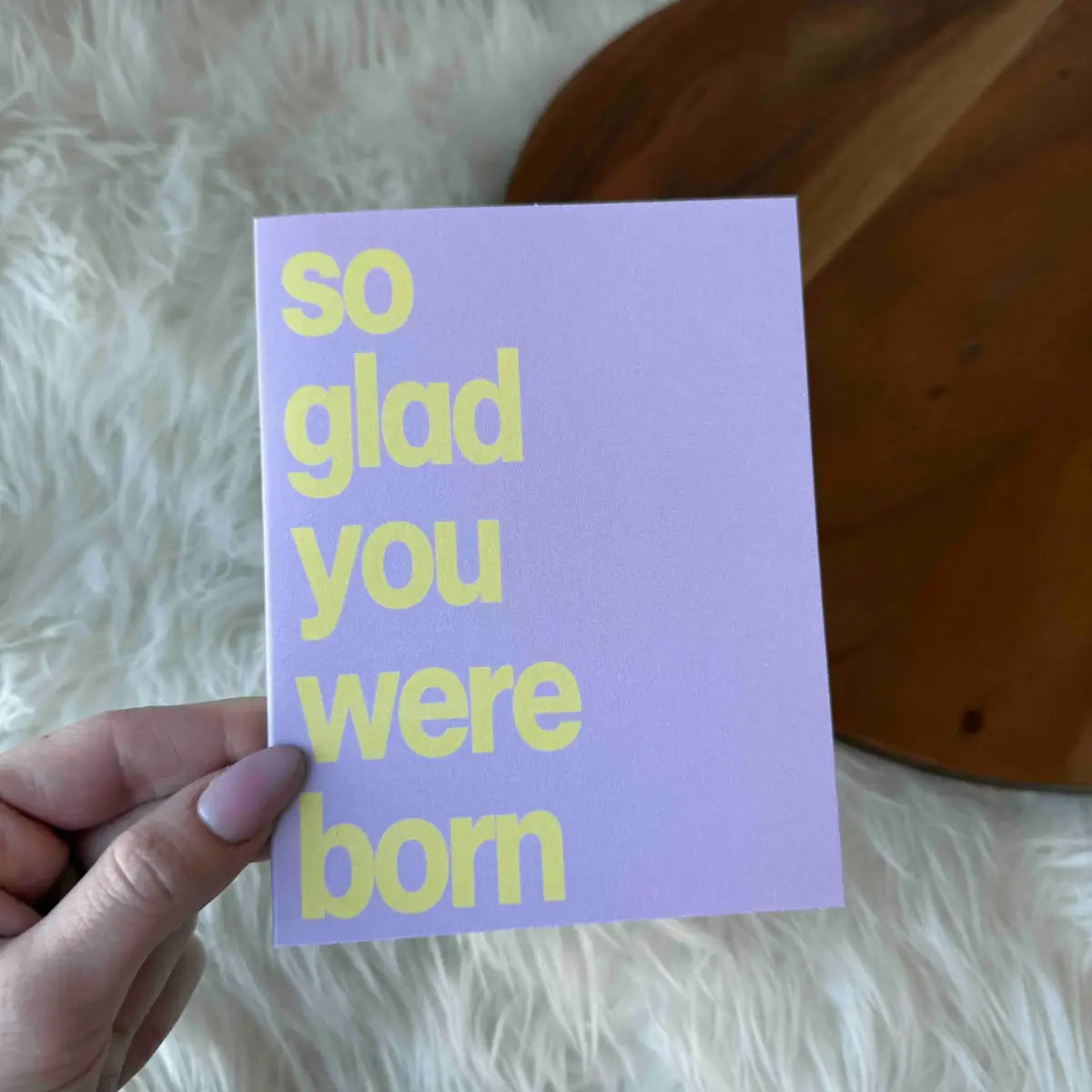 Birthday Card ’So Glad You Were Born’ - Big Moods
