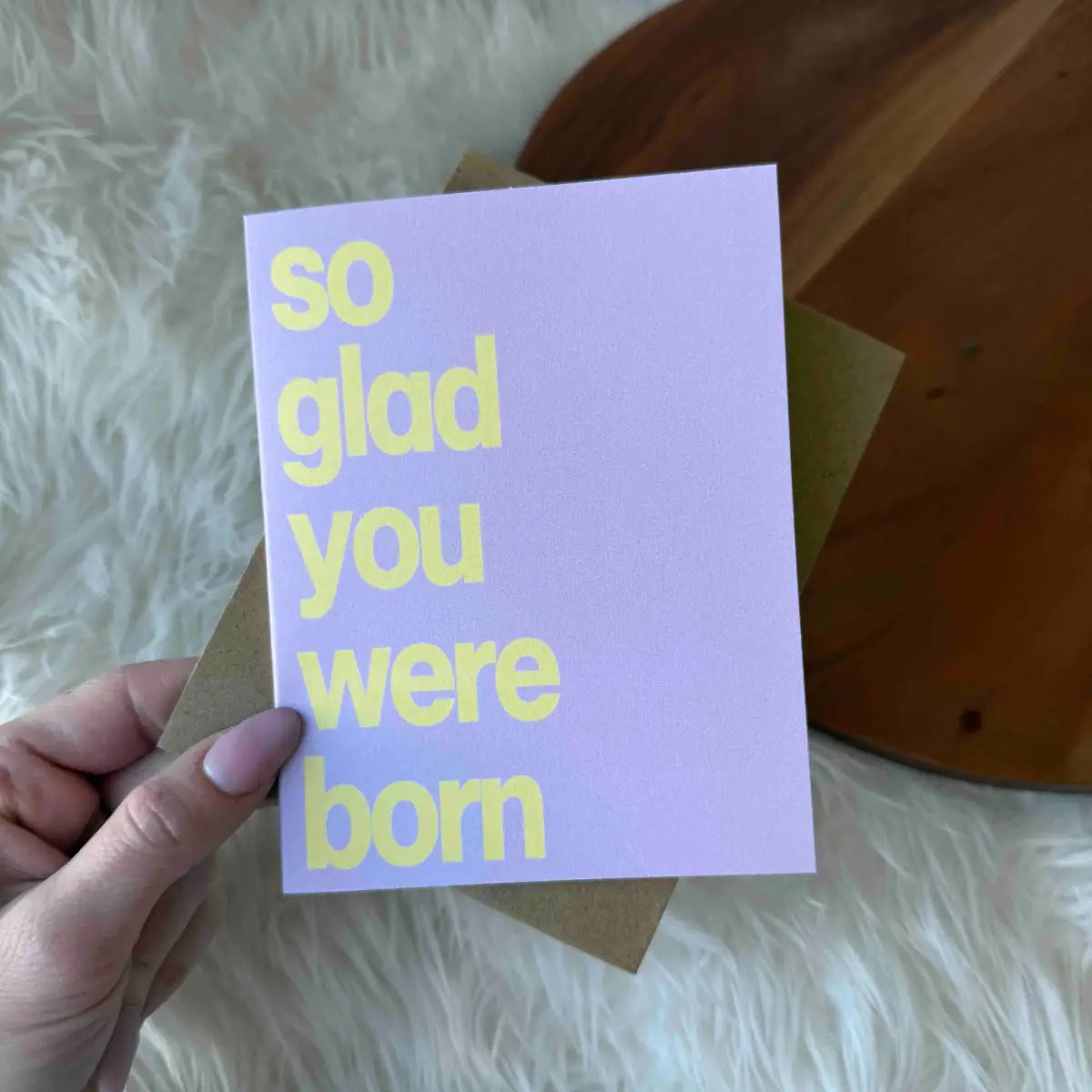 Birthday Card ’So Glad You Were Born’ - Big Moods