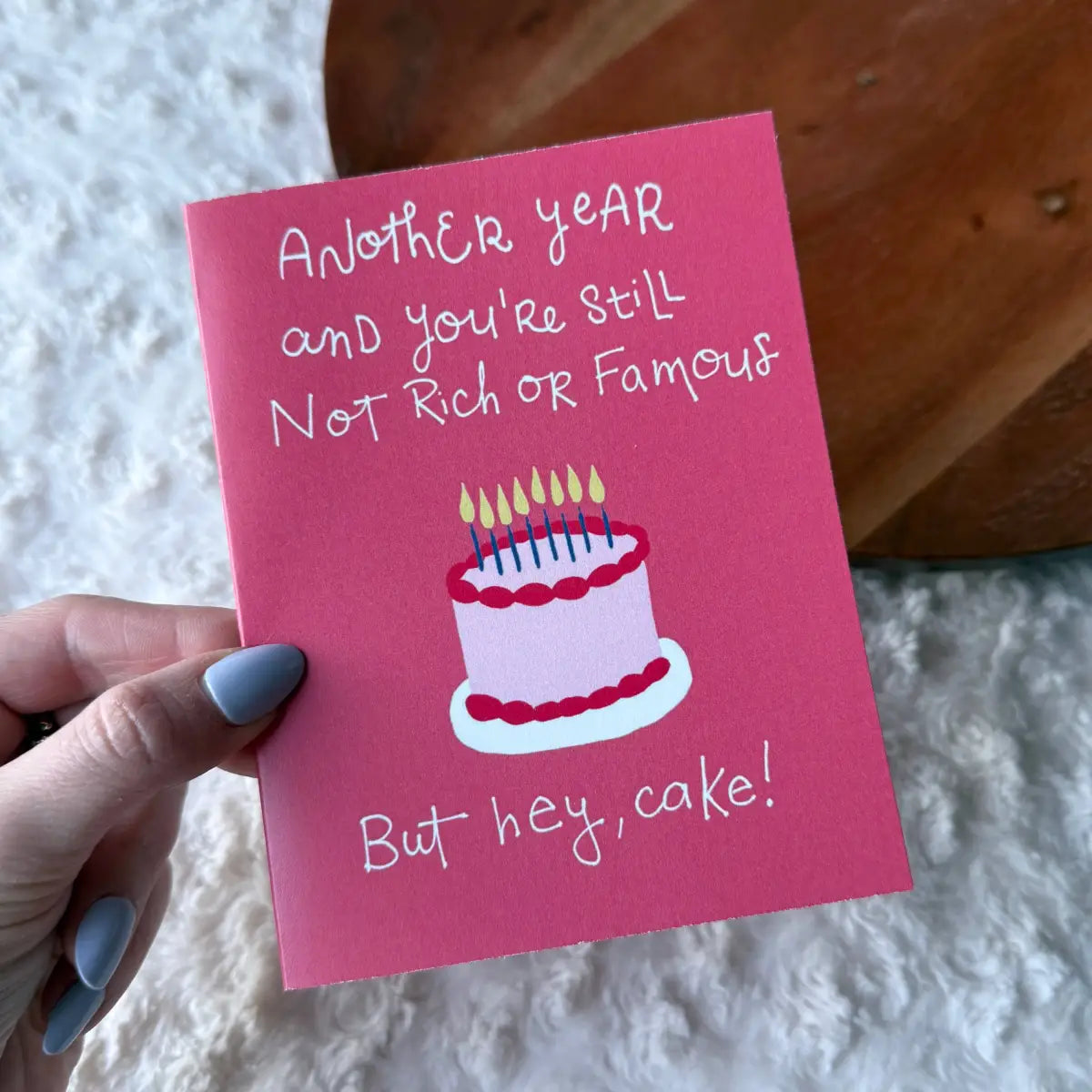 Birthday Card - ’You’re still not rich or famous’ Funny - Big Moods