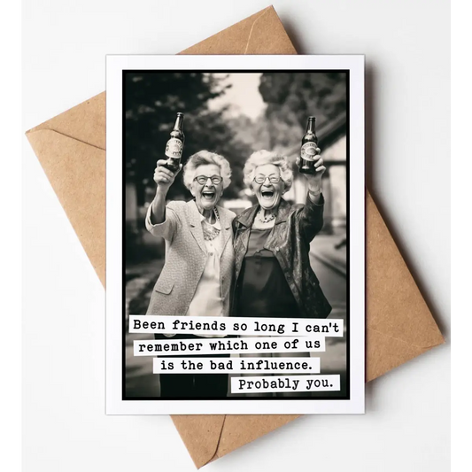 Funny Birthday Friendship Card - Bad Influence - Katie Doodle | Boutique Greeting Cards & Birthday Gifts