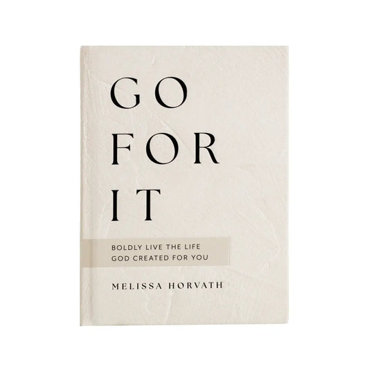 Go For It: 90 Devotions to Boldly Live the Life God Created - Sweet Water Decor