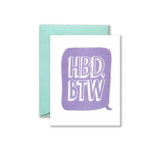 HBD BTW Birthday Greeting Card - Lionheart Prints
