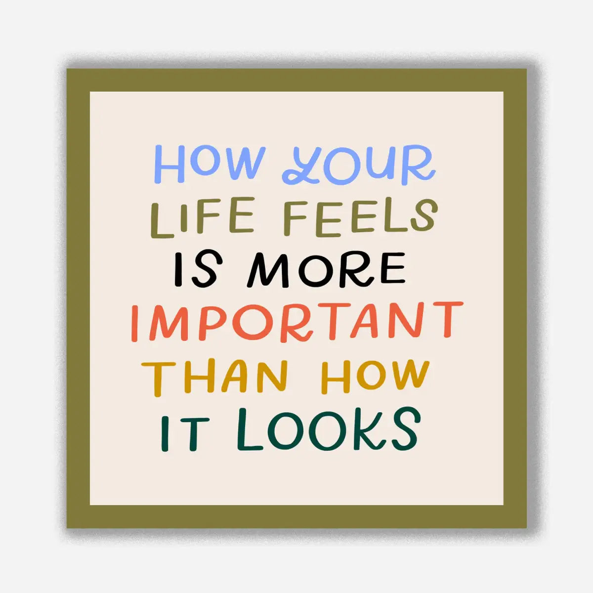 How Your Life Feels Vinyl Sticker - Just Follow Your Art