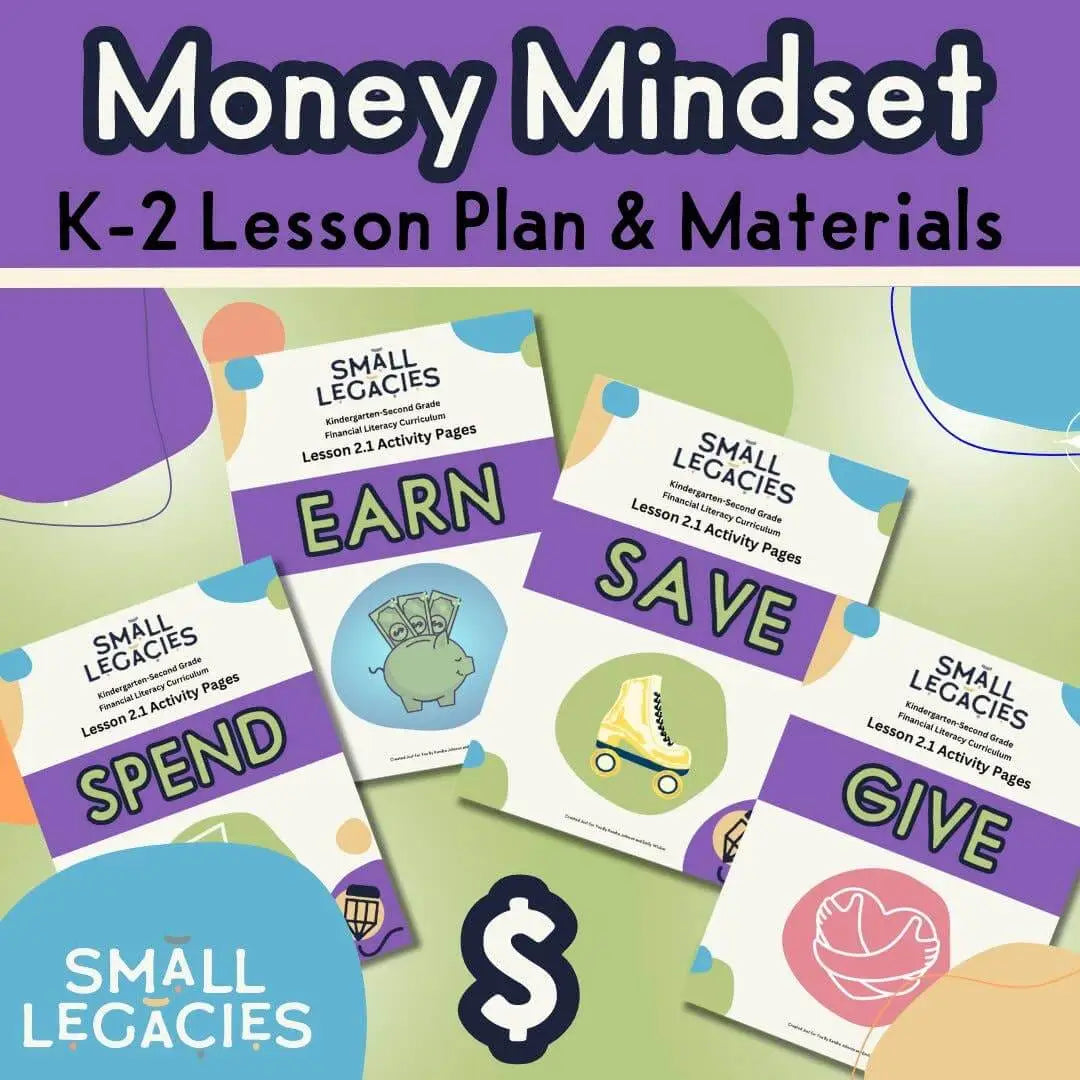 Money Mindset K-2 Activity Pack: Earn Spend Save Give - Small Legacies
