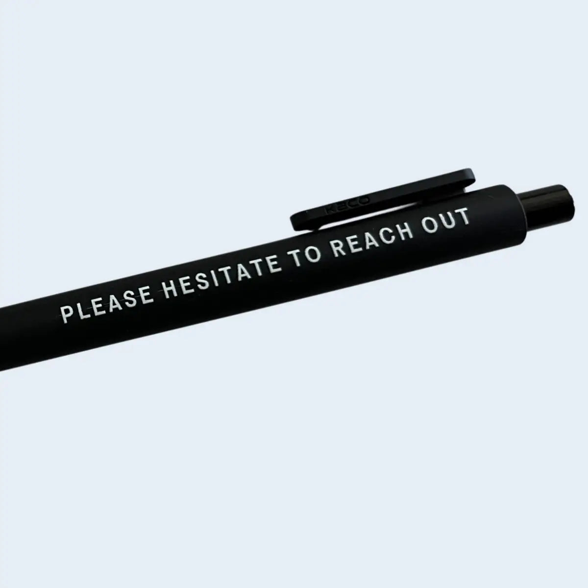 Gel Pen - Please Hesitate To Reach Out - Funny Gift - Just Follow Your Art