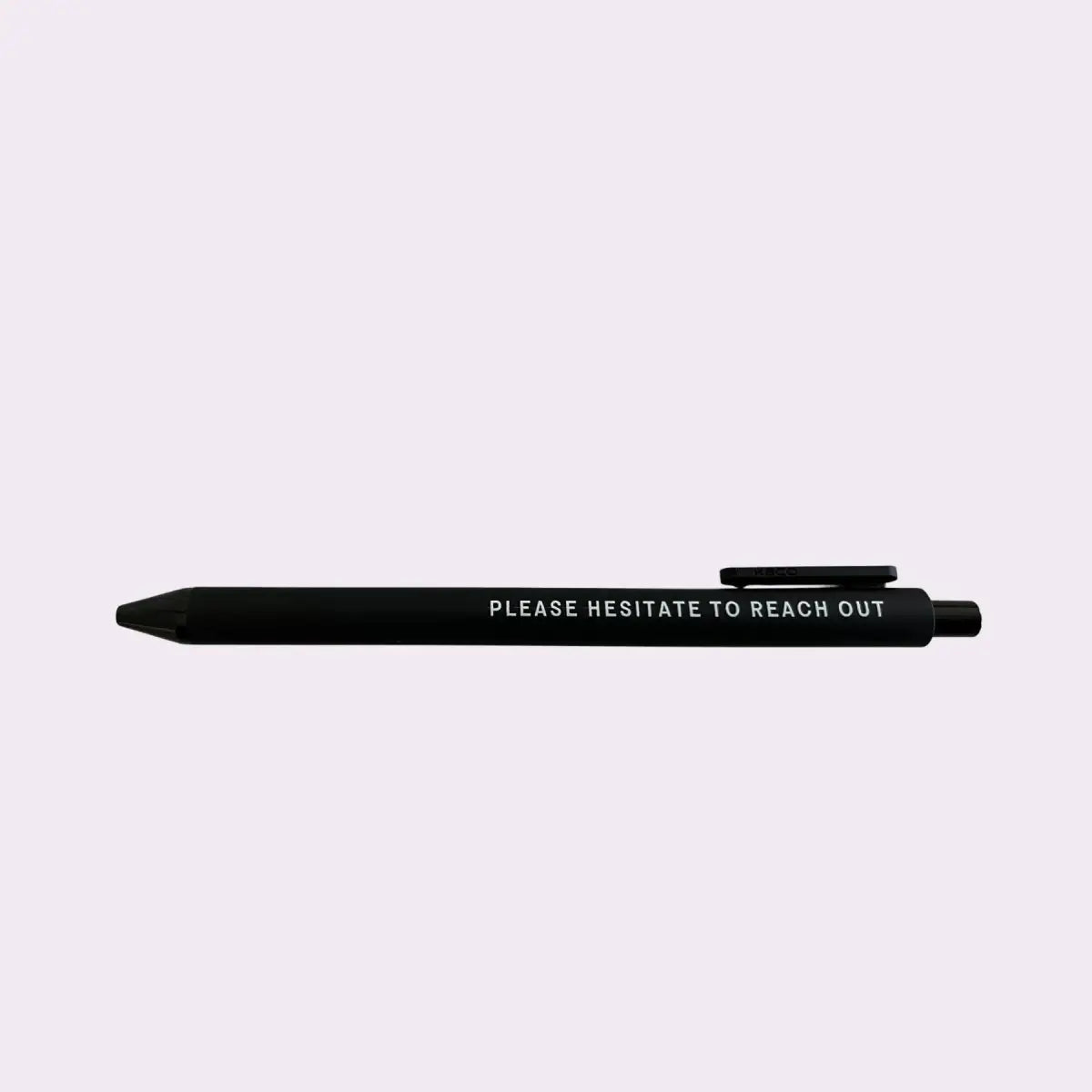 Gel Pen - Please Hesitate To Reach Out - Funny Gift - Just Follow Your Art