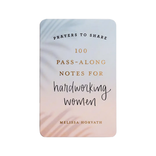 Prayers To Share - 100 Pass-Along Notes for Hardworking Women - Sweet Water Decor