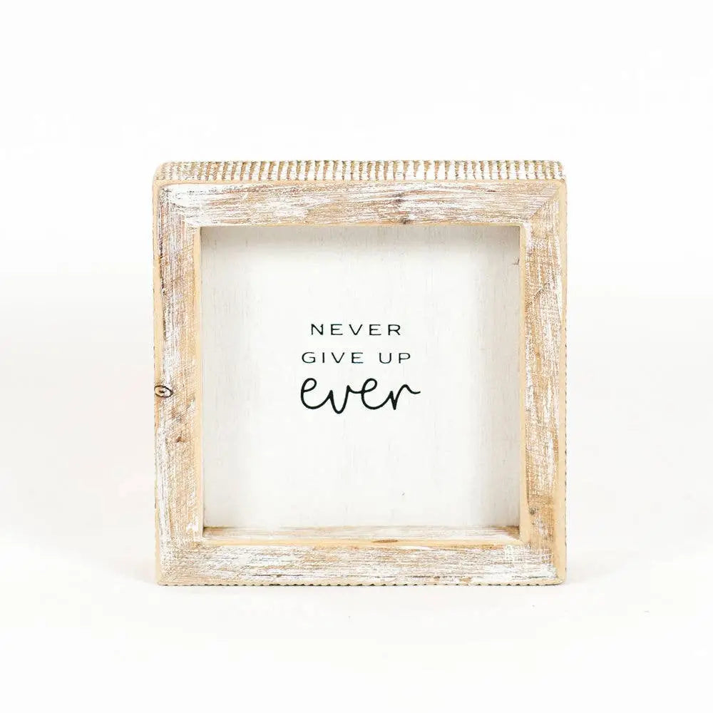 Quote Wood Sign - Never Give Up Ever - Adams & Co.
