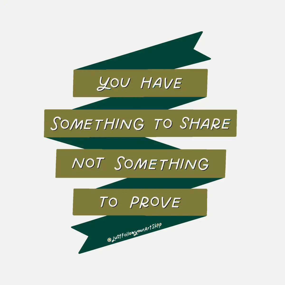 Something To Share Vinyl Sticker - Just Follow Your Art