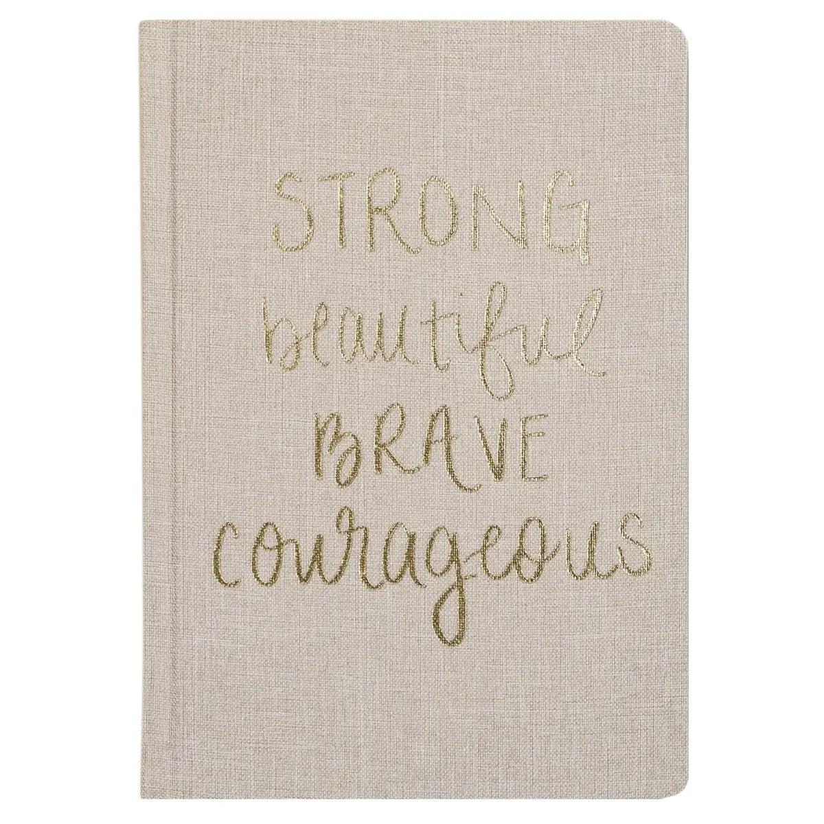 Strong Beautiful Brave Courageous Fabric Journal - Sweet Water Decor