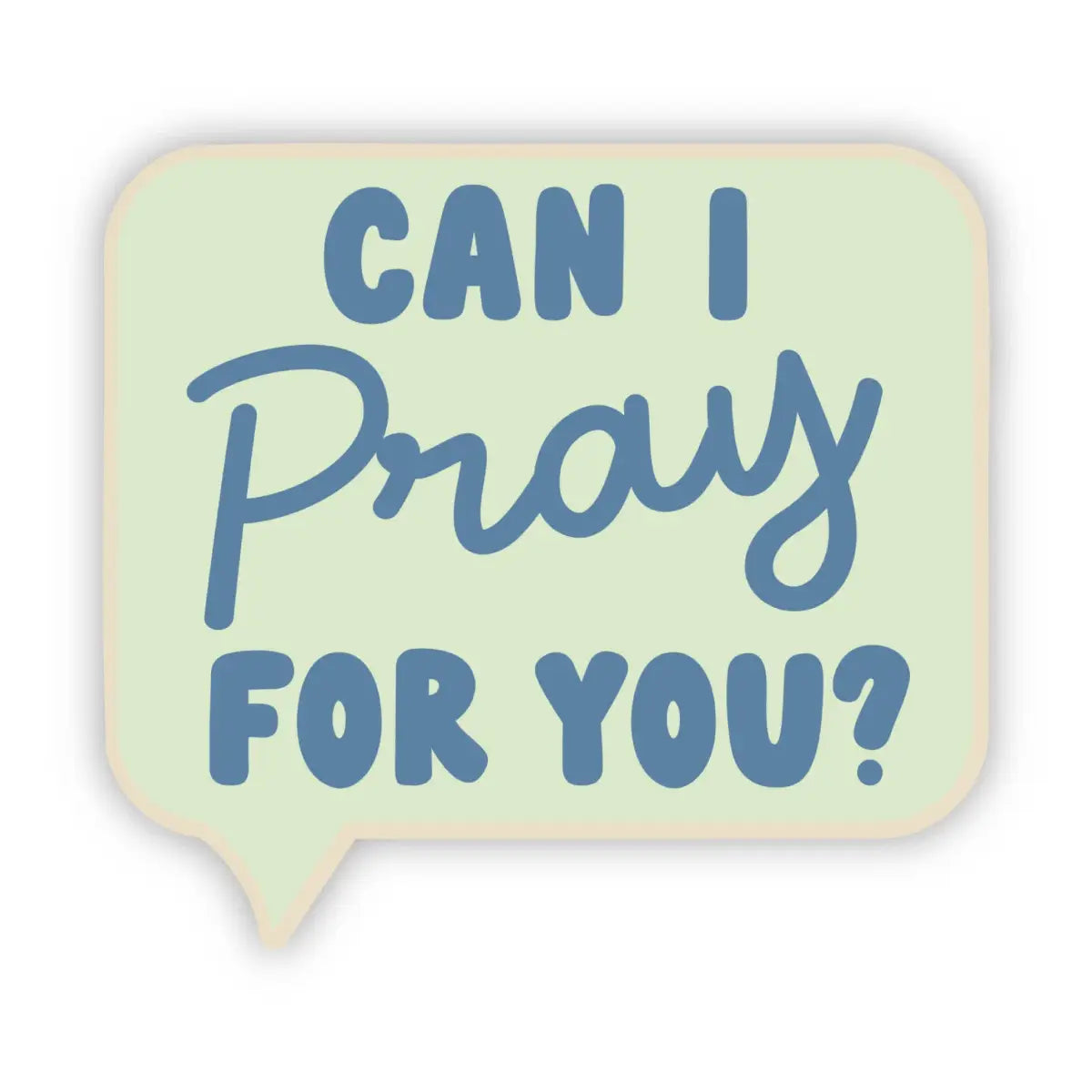 Vinyl Sticker - ’Can I pray for you?’ Christian Faith Text Sticker - Big Moods