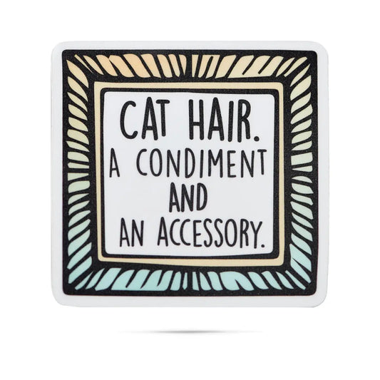 Vinyl Sticker - Cat Hair a Condiment and an Accessory - ellembee gift