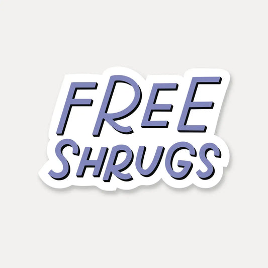 Vinyl Sticker - Free Shrugs - Just Follow Your Art