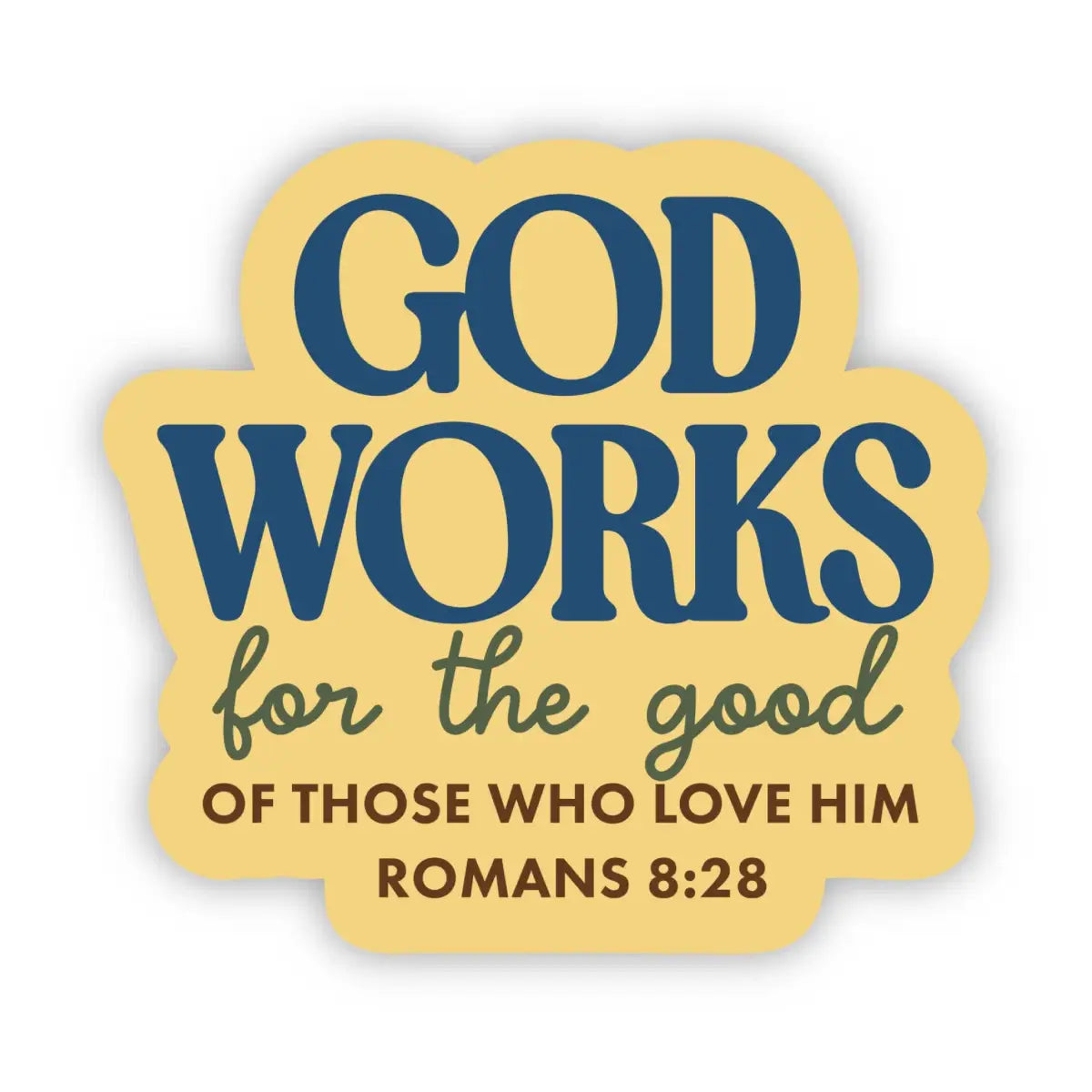 Vinyl Sticker - ’God works for the good’ Christian Faith - Big Moods