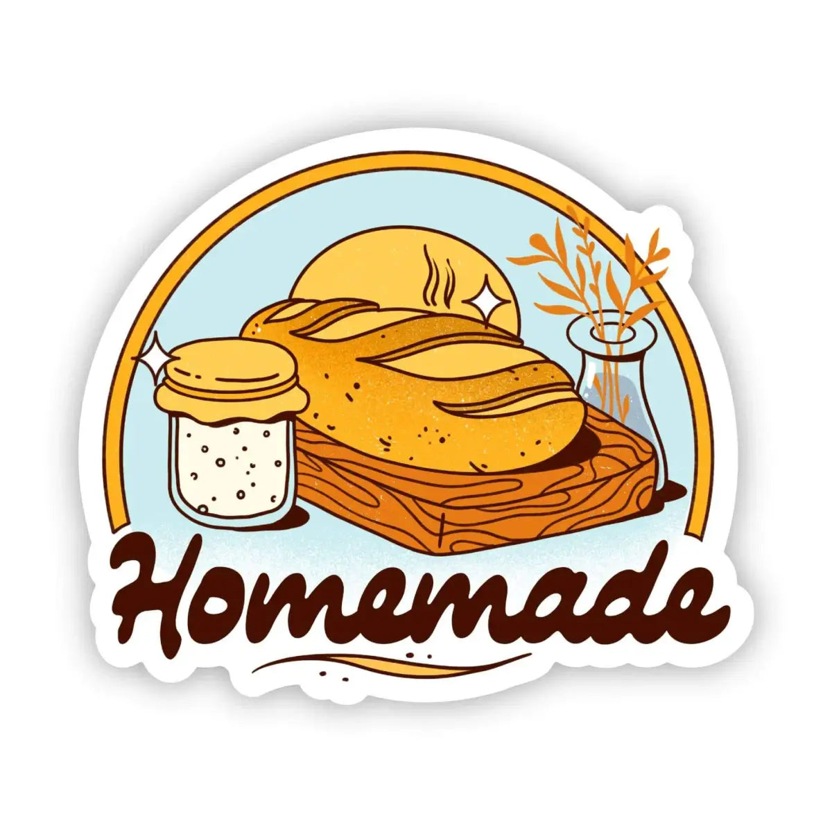 Vinyl Sticker - Homemade Baking Sourdough Bread - Big Moods