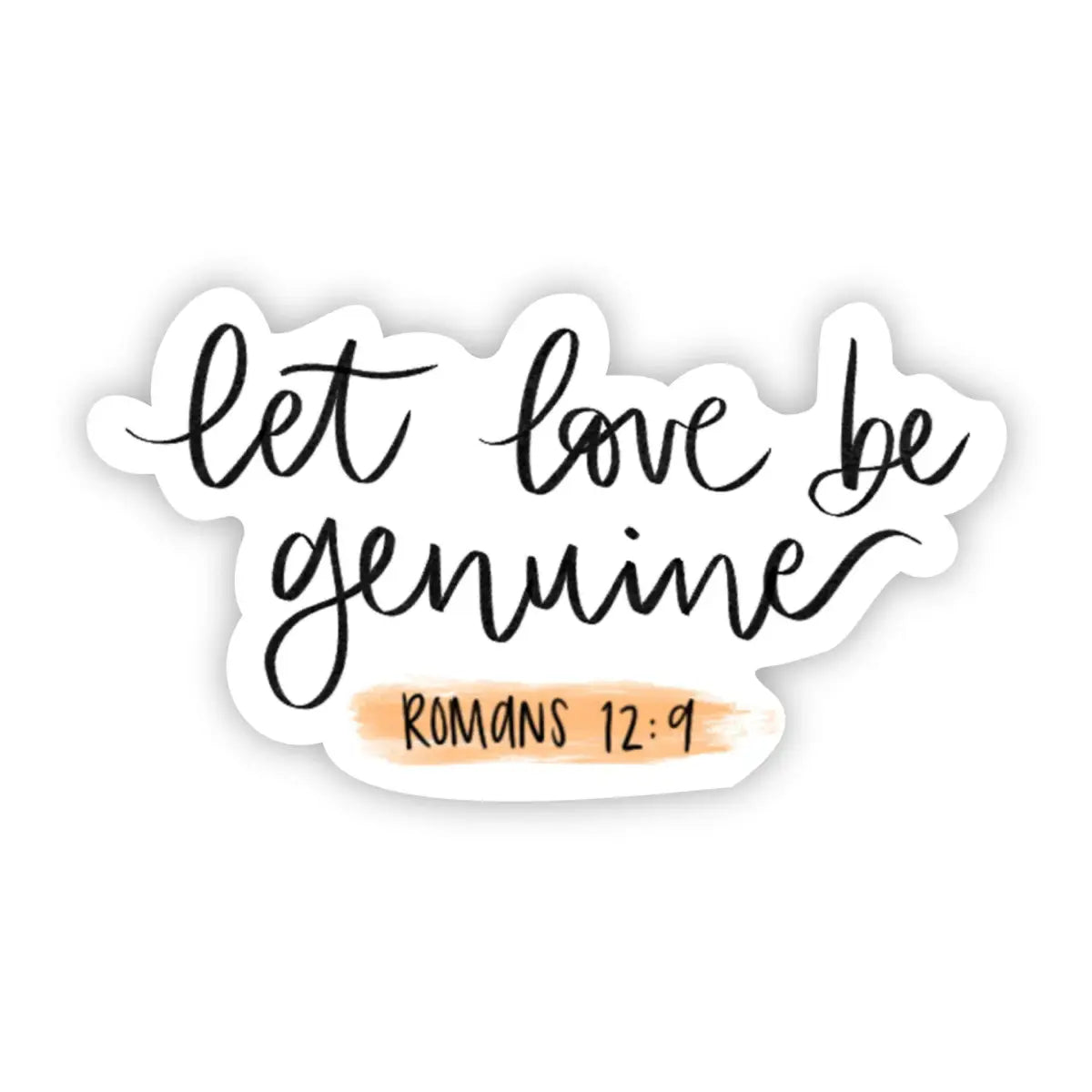 Vinyl Sticker - Let Love Be Genuine - Big Moods