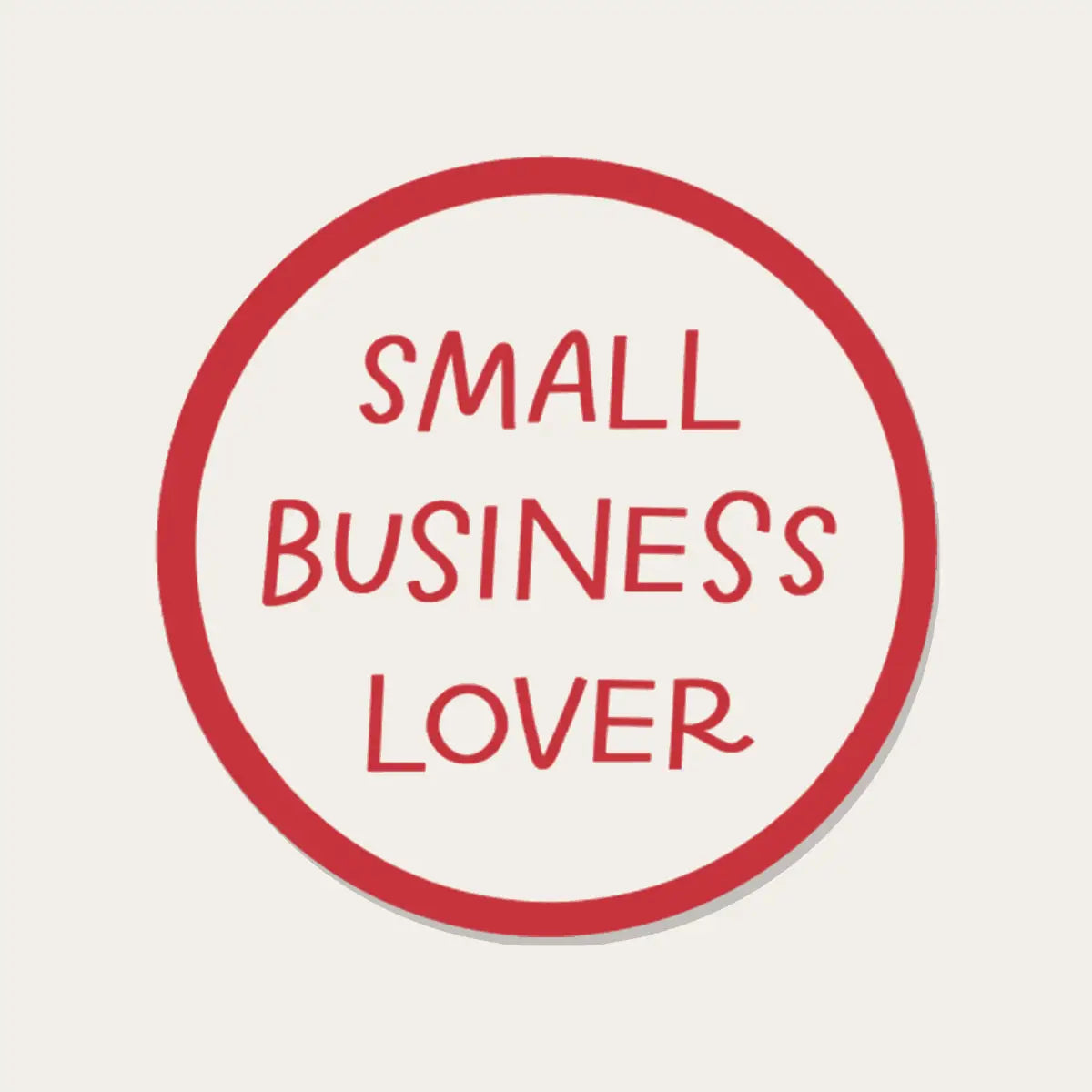 Vinyl Sticker - Small Business Love Shop Local - Just Follow Your Art