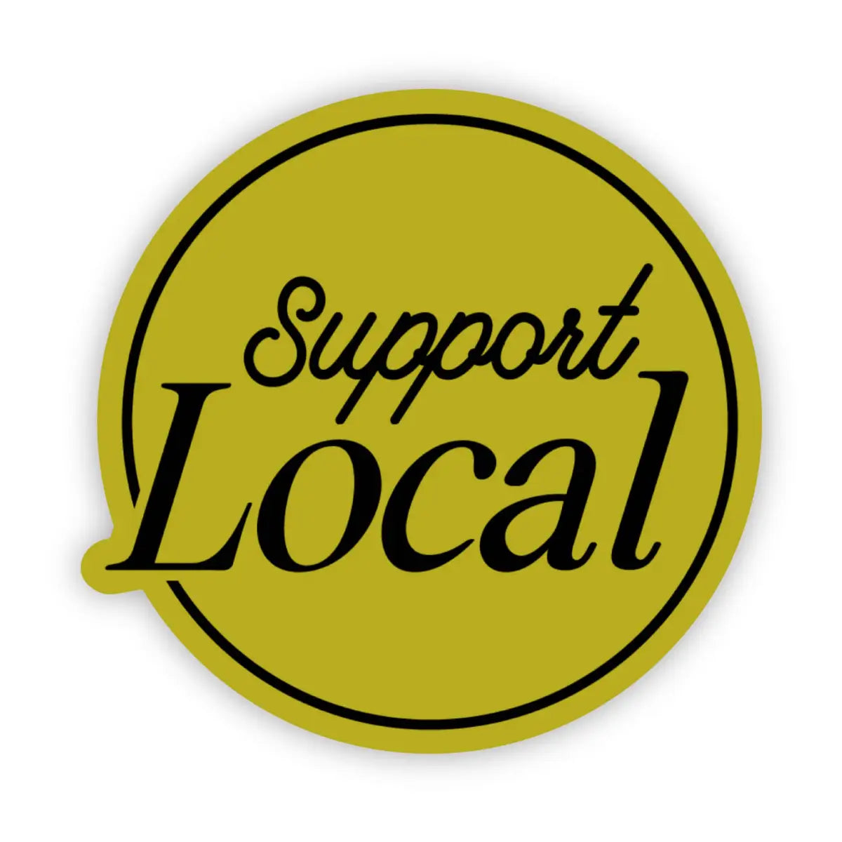 Vinyl Sticker - Support Local - Big Moods