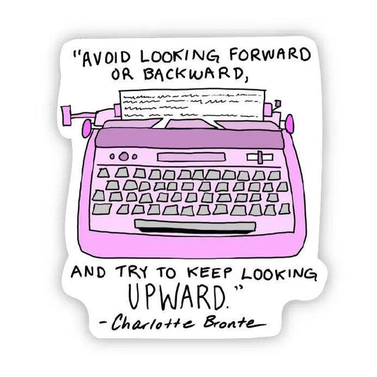 Vinyl Sticker - Vintage Typewriter Quote - Avoid looking forward or backward - Big Moods