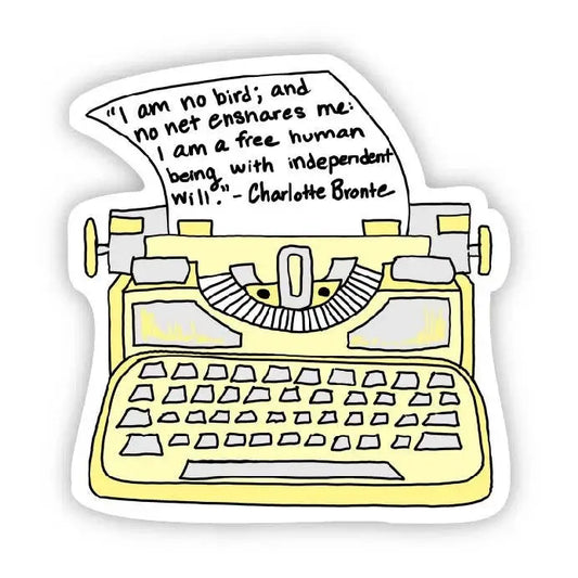 Vinyl Sticker - Vintage Typewriter Quote - I am No Bird - Charlotte Bronte - Big Moods