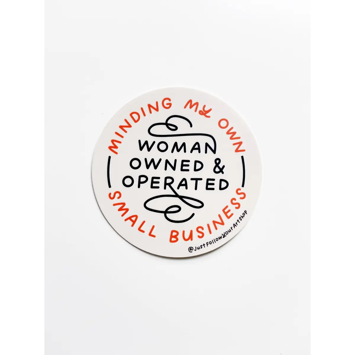 Woman Owned Small Business Vinyl Sticker - Just Follow Your Art
